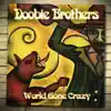 The Doobie Brothers - World Gone Crazy (Deluxe Edition)